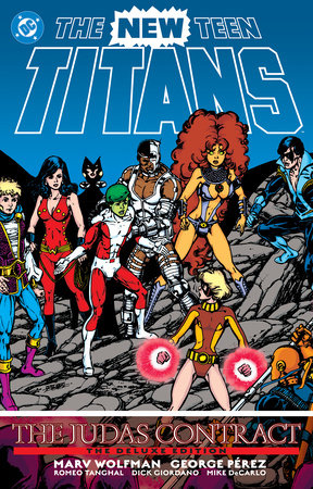 The New Teen Titans: The Judas Contract Deluxe Edition by George Pérez and Marv Wolfman