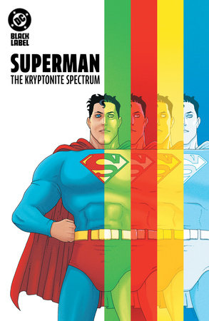 Superman: The Kryptonite Spectrum by W. Maxwell Prince