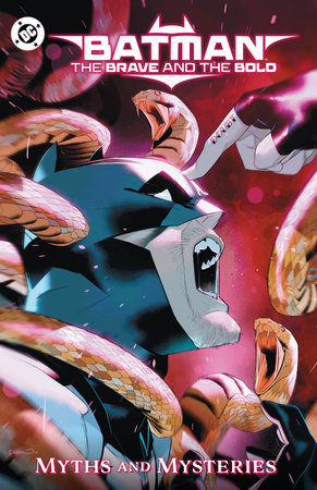 Batman: The Brave and the Bold: Myths and Mysteries by Zipporah Smith and Rob Levin