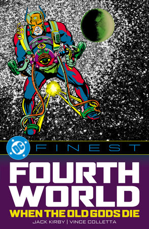 DC Finest: Fourth World: When the Old Gods Die by Jack Kirby
