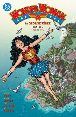 Wonder Woman by George Perez Omnibus Vol. 2 (New Edition) by George Pérez