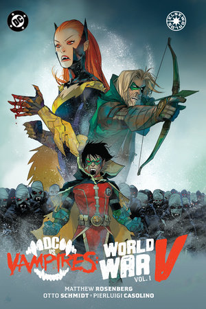 DC vs. Vampires: World War V Vol. 1 by Matthew Rosenberg