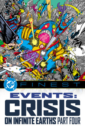 DC Finest: Events: Crisis on Infinite Earths Part Four by Marv Wolfman