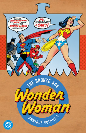 Wonder Woman: The Bronze Age Omnibus Vol. 1 by Martin Pasko, Gerry Conway and Bob Kanigher