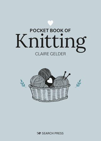 Pocket Book of Knitting by Claire Gelder