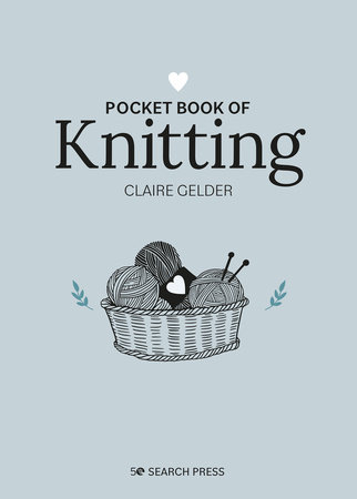 Pocket Book of Knitting by Claire Gelder