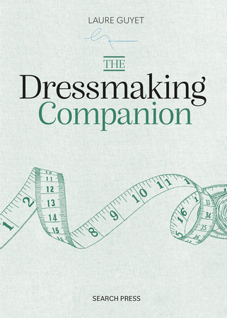 Dressmaking Companion, The by Laure Guyet