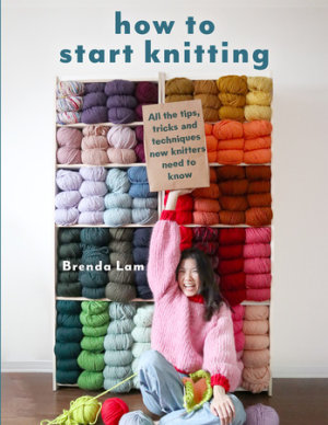 How to Start Knitting by Brenda Lam