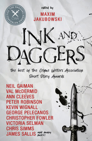 Ink and Daggers by Maxim Jakubowski, Neil Gaiman, Ann Cleeves, Christopher Fowler and Lavie Tidhar