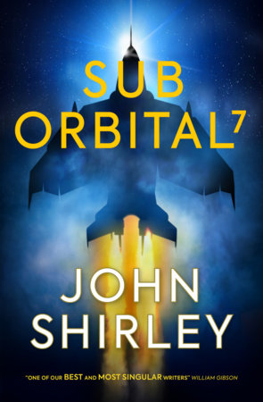 SubOrbital 7 by John Shirley