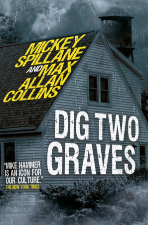 Dig Two Graves by Mickey Spillane and Max Allan Collins
