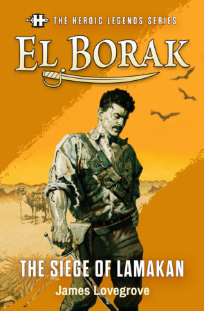 El Borak: The Siege of Lamakan by James Lovegrove