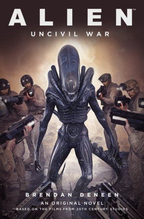 Alien: Uncivil War by Brendan Deneen