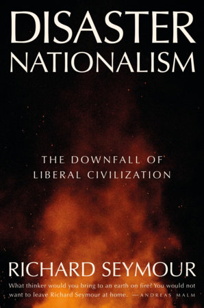 Disaster Nationalism by Richard Seymour