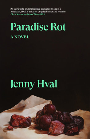 Paradise Rot by Jenny Hval