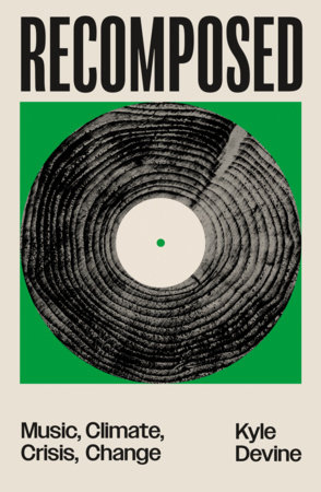 Recomposed by Kyle Devine