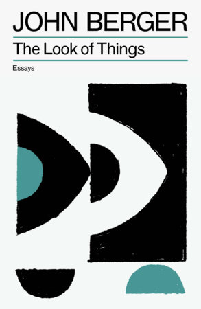 The Look of Things by John Berger