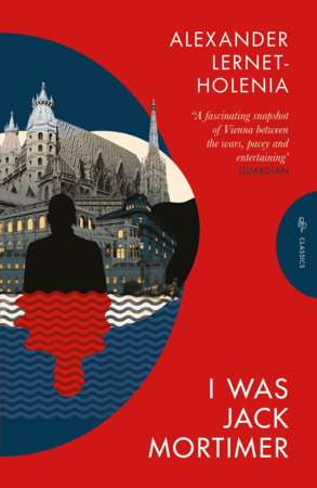 I Was Jack Mortimer by Alexander Lernet-Holenia