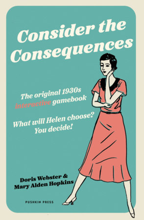 Consider the Consequences by Doris Webster and Mary Alden Hopkins