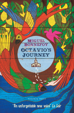 Octavio's Journey by Miguel Bonnefoy