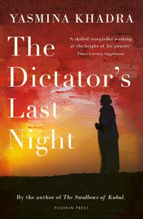 The Dictator's Last Night by Yasmina Khadra