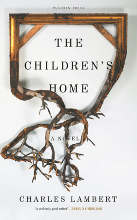 The Children's Home by Charles Lambert