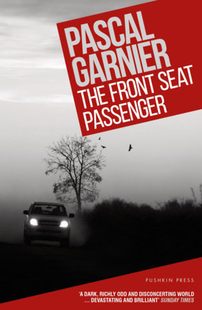 The Front Seat Passenger by Pascal Garnier