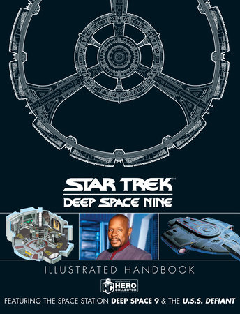Star Trek: Deep Space 9 & The U.S.S Defiant Illustrated Handbook by 