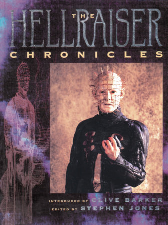 The Hellraiser Chronicles by Clive Barker and Stephen Jones