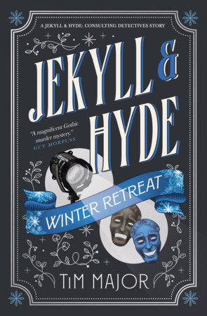 Jekyll & Hyde: Consulting Detectives - Jekyll & Hyde: Winter Retreat by Tim Major