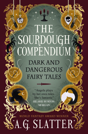 The Sourdough Compendium by A.G. Slatter