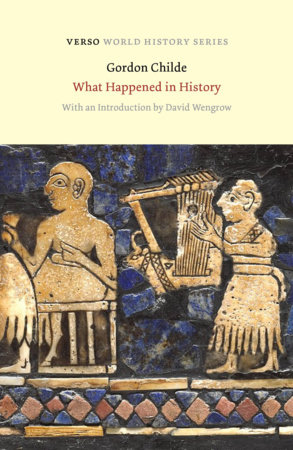 What Happened in History by Gordon Childe