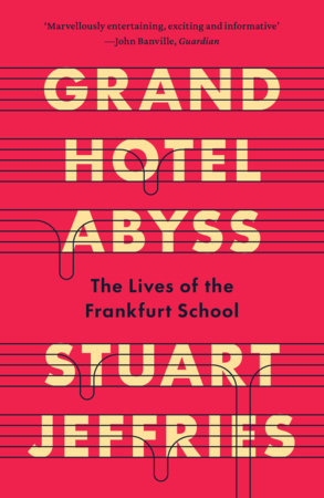 Grand Hotel Abyss by Stuart Jeffries