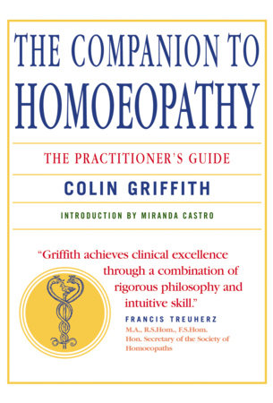 Companion to Homoeopathy by Colin Griffith