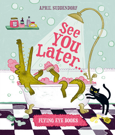 See You Later by April Suddendorf