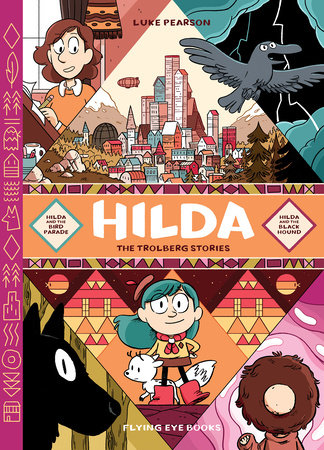 Hilda: The Trolberg Stories by Luke Pearson