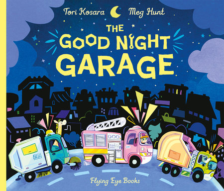 The Good Night Garage (Jacket) by Tori Kosara