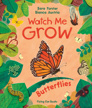 Watch Me Grow: Butterflies (Library Edition) by Sara Forster