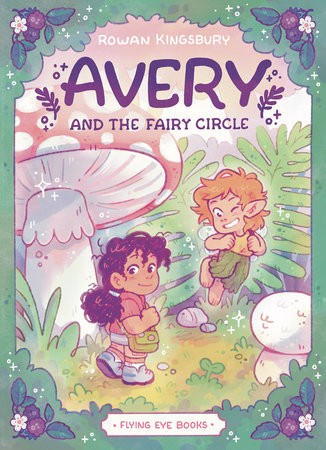 Avery and the Fairy Circle (Library Edition) by Rowan Kingsbury