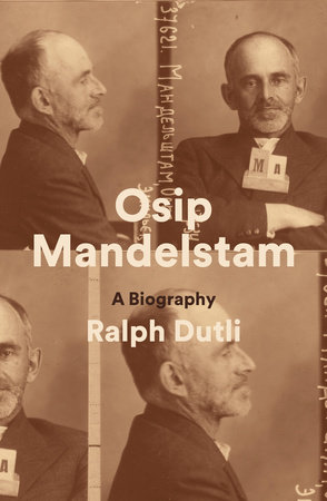 Osip Mandelstam by Ralph Dutli