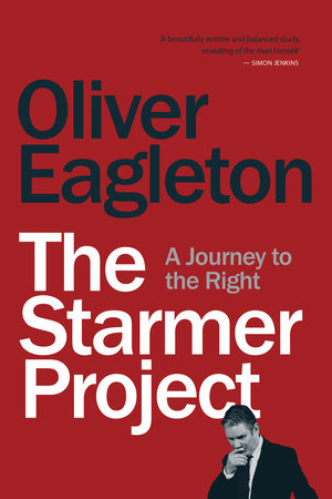 The Starmer Project by Oliver Eagleton