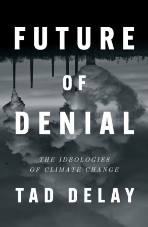 Future of Denial by Tad Delay