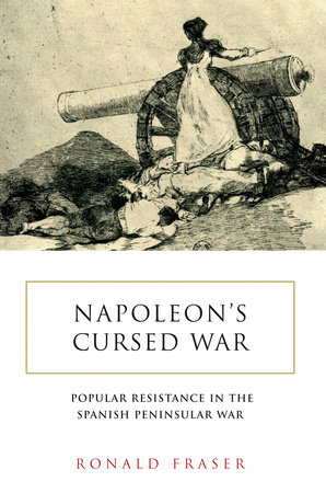 Napoleon’s Cursed War by Ronald Fraser