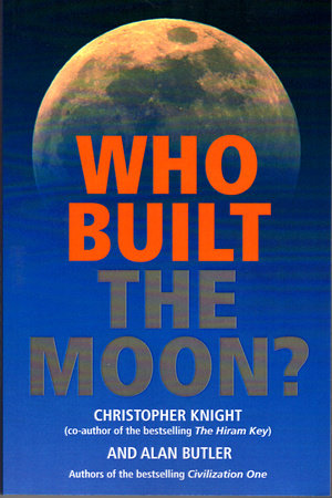 Who Built the Moon? by Christopher Knight and Alan Butler