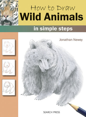 How to Draw Wild Animals in Simple Steps by Jonathan Newey
