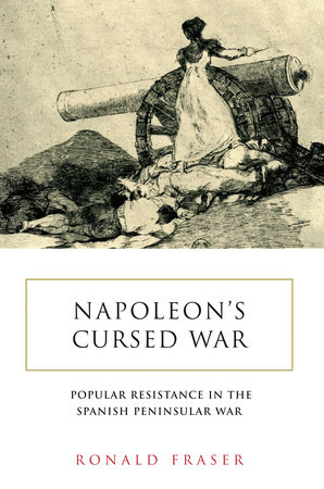 Napoleon's Cursed War by Ronald Fraser