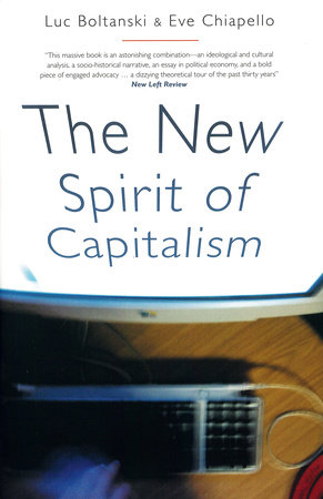 The New Spirit of Capitalism by Luc Boltanski and Eve Chiapello