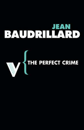 The Perfect Crime by Jean Baudrillard