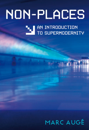 Non-Places by Marc Auge