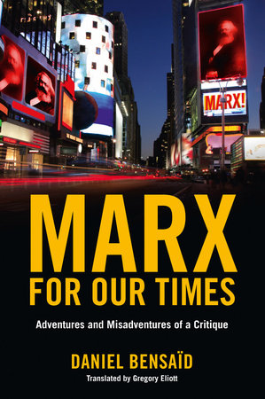 Marx for Our Times by Daniel Bensaid